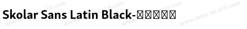 Skolar Sans Latin Black字体转换